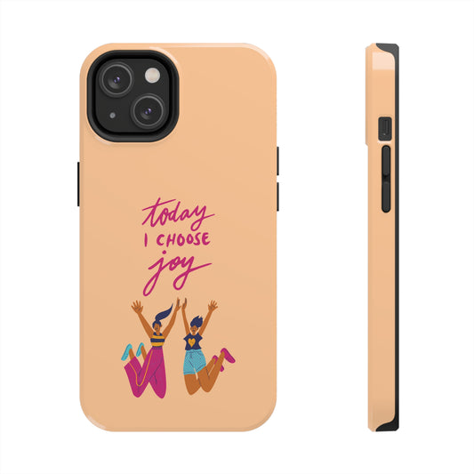 Today I Choose Joy | Mostly iPhone Cases | MIC