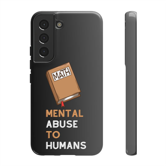 MATH Mental Abuse to Humans | Mostly Android Cases | MAC