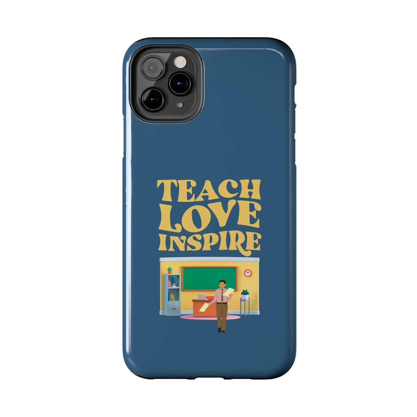 Male Teacher Teach Love Inspire | Mostly iPhone Cases | MIC