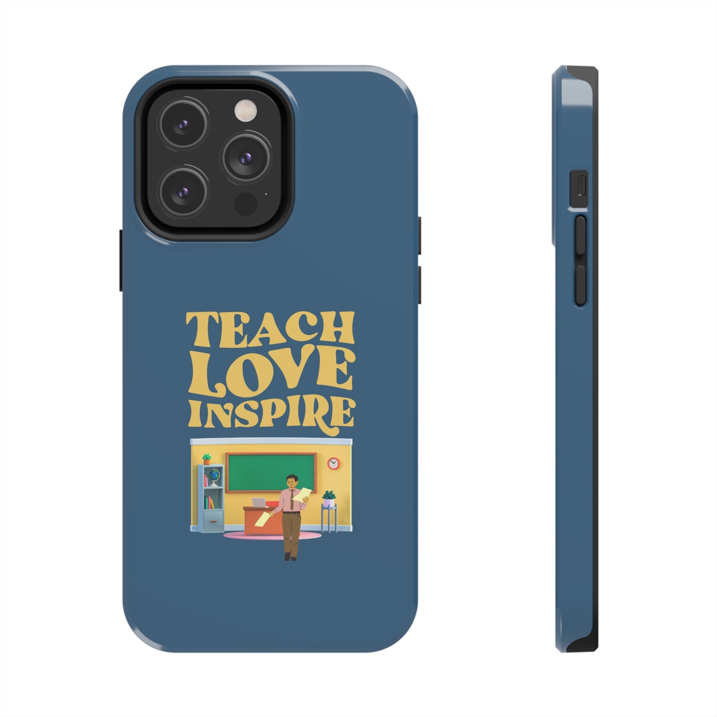 Male Teacher Teach Love Inspire | Mostly iPhone Cases | MIC