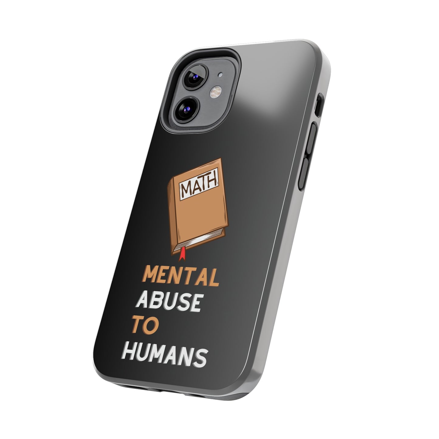 MATH Mental Abuse To Humans | Mostly iPhone Cases | MIC