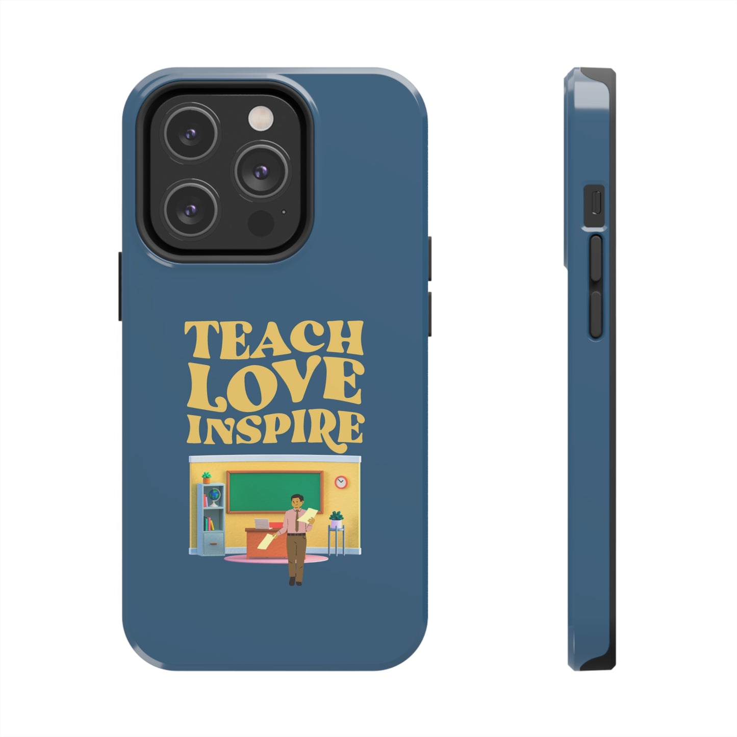 Male Teacher Teach Love Inspire | Mostly iPhone Cases | MIC