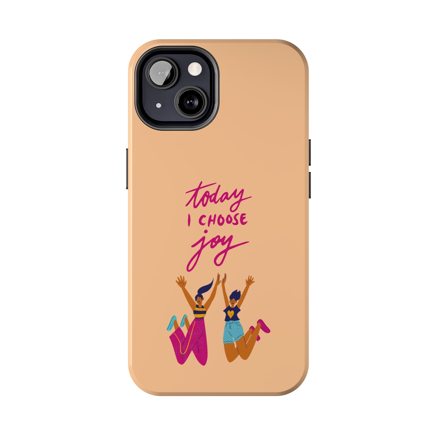 Today I Choose Joy | Mostly iPhone Cases | MIC