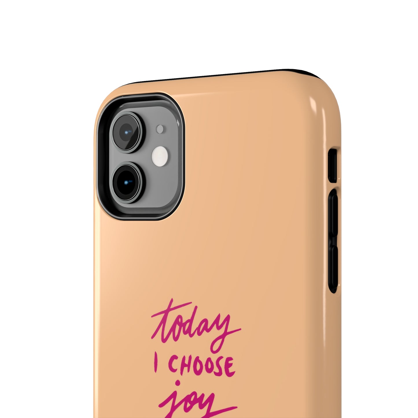 Today I Choose Joy | Mostly iPhone Cases | MIC