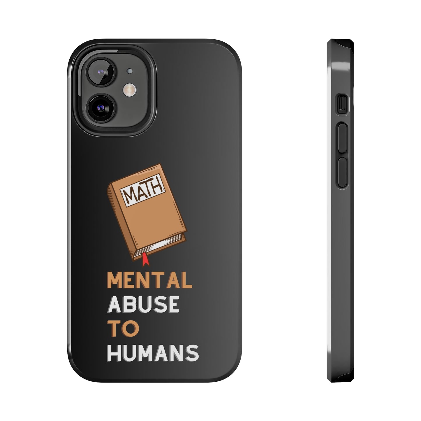 MATH Mental Abuse To Humans | Mostly iPhone Cases | MIC