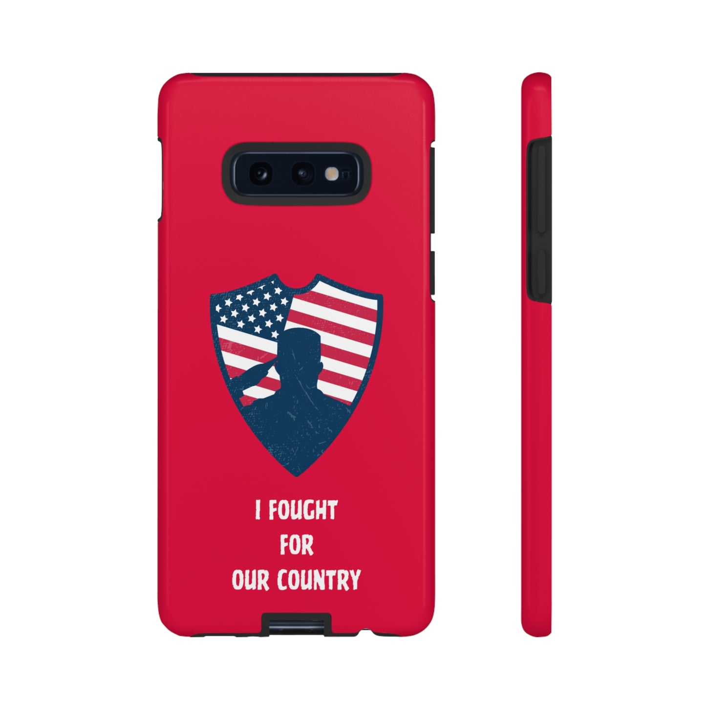 I Fought For Our Country | Mostly Android Cases | MAC