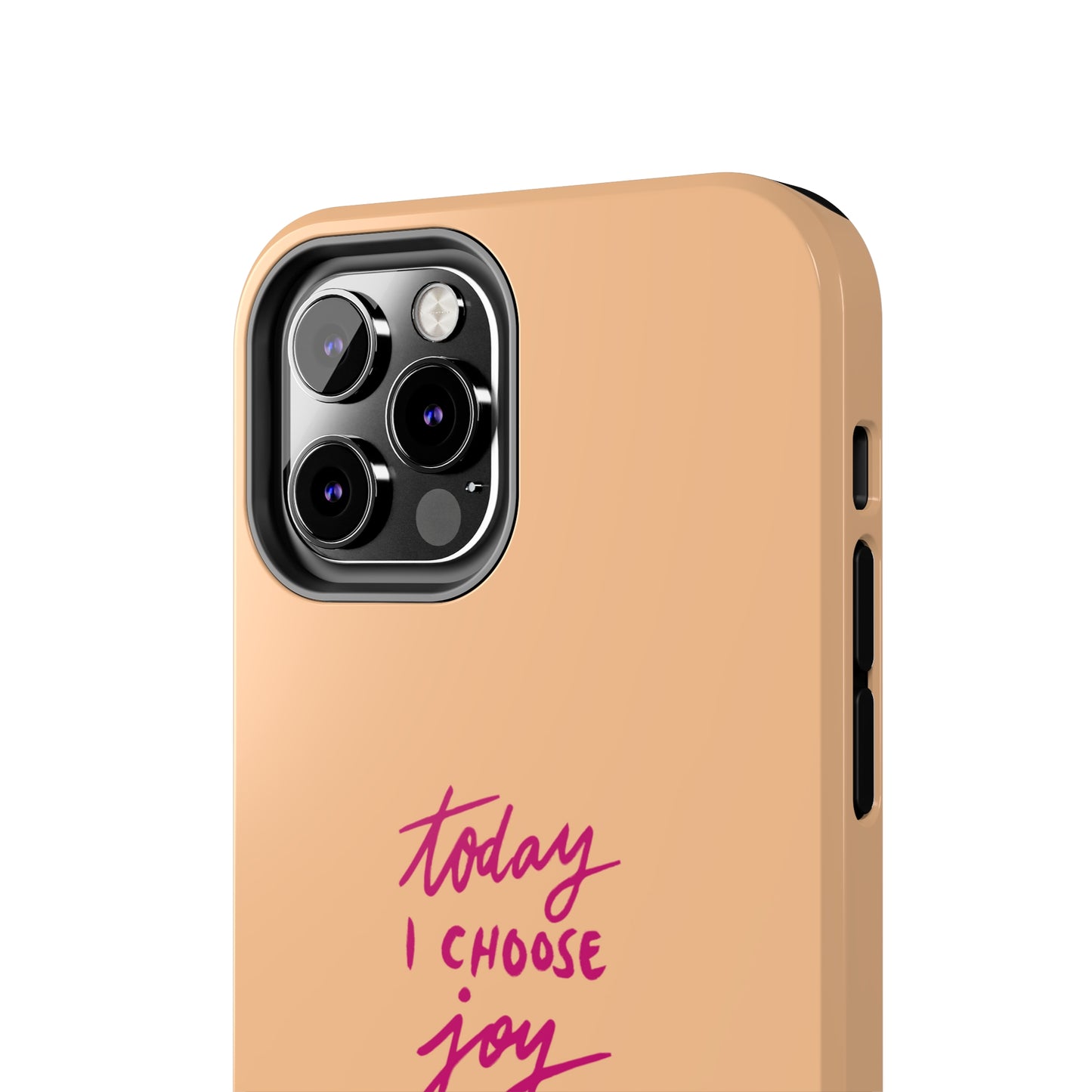 Today I Choose Joy | Mostly iPhone Cases | MIC