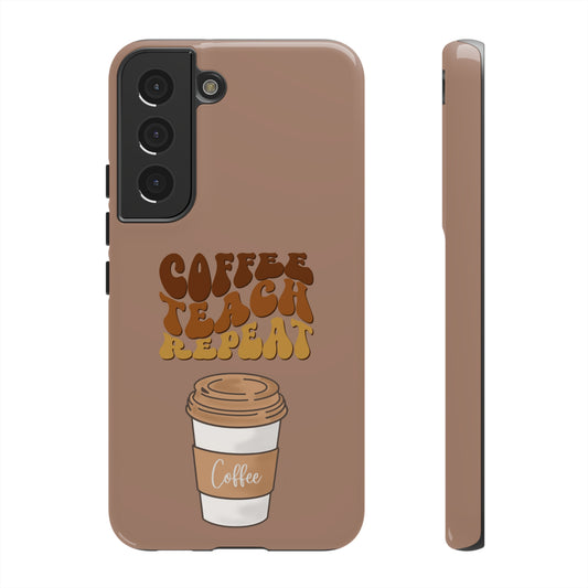 Coffee Teach Repeat | Mostly Android Cases | MAC