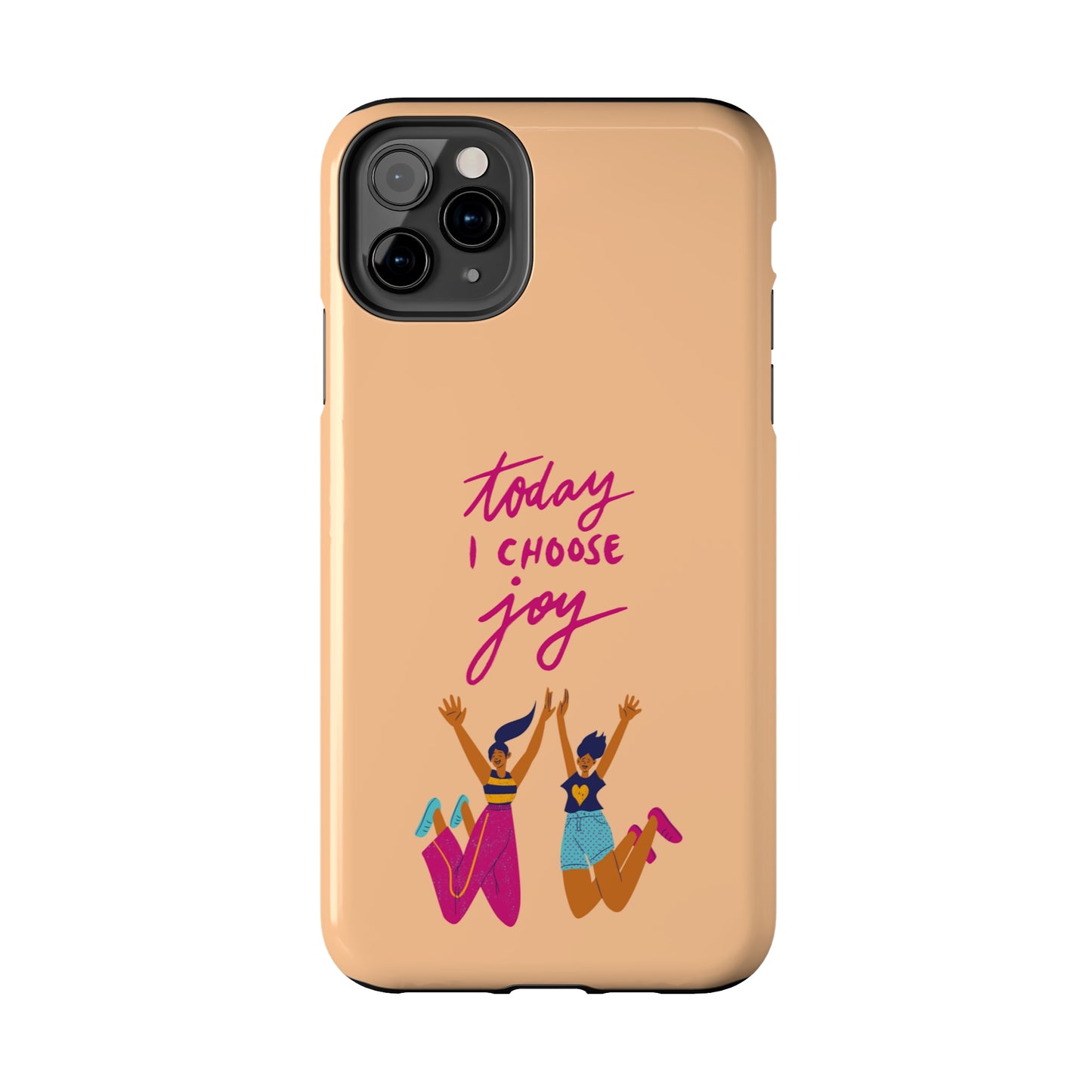 Today I Choose Joy | Mostly iPhone Cases | MIC