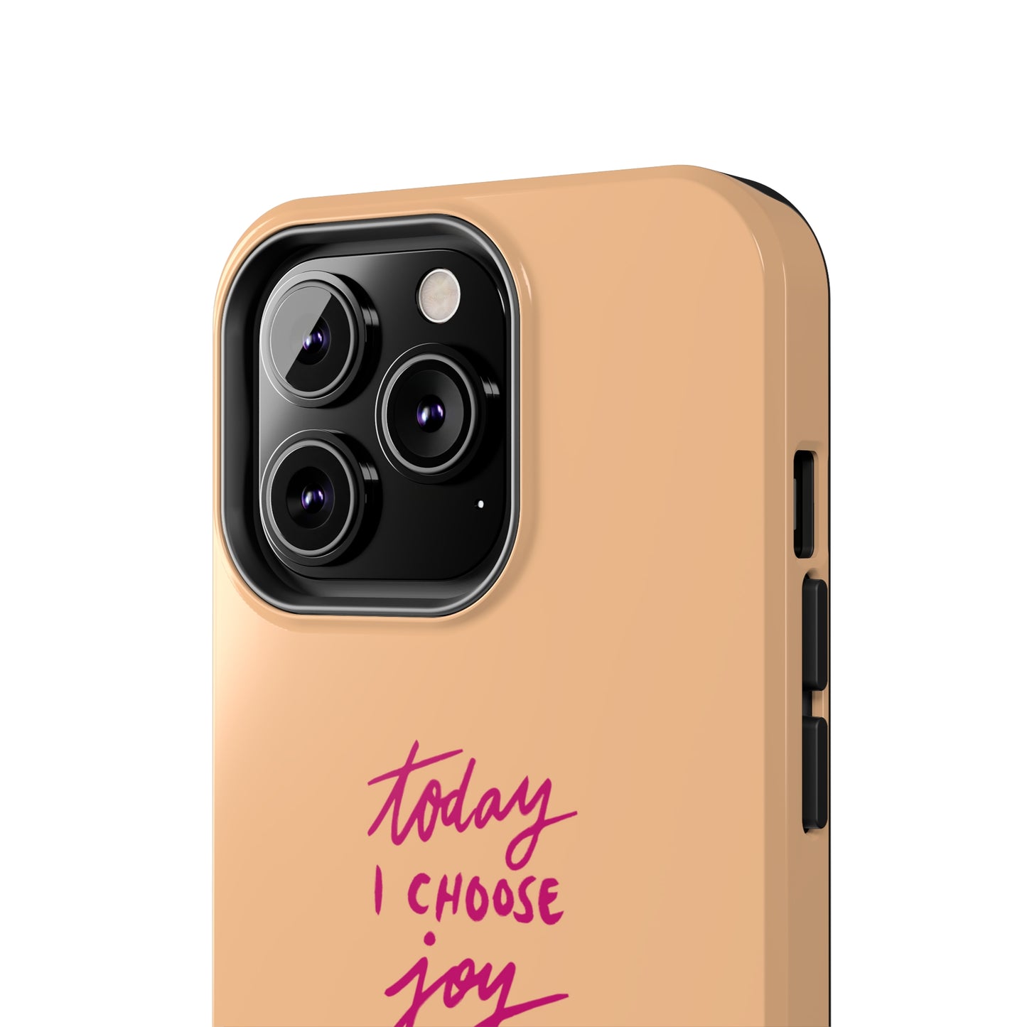 Today I Choose Joy | Mostly iPhone Cases | MIC