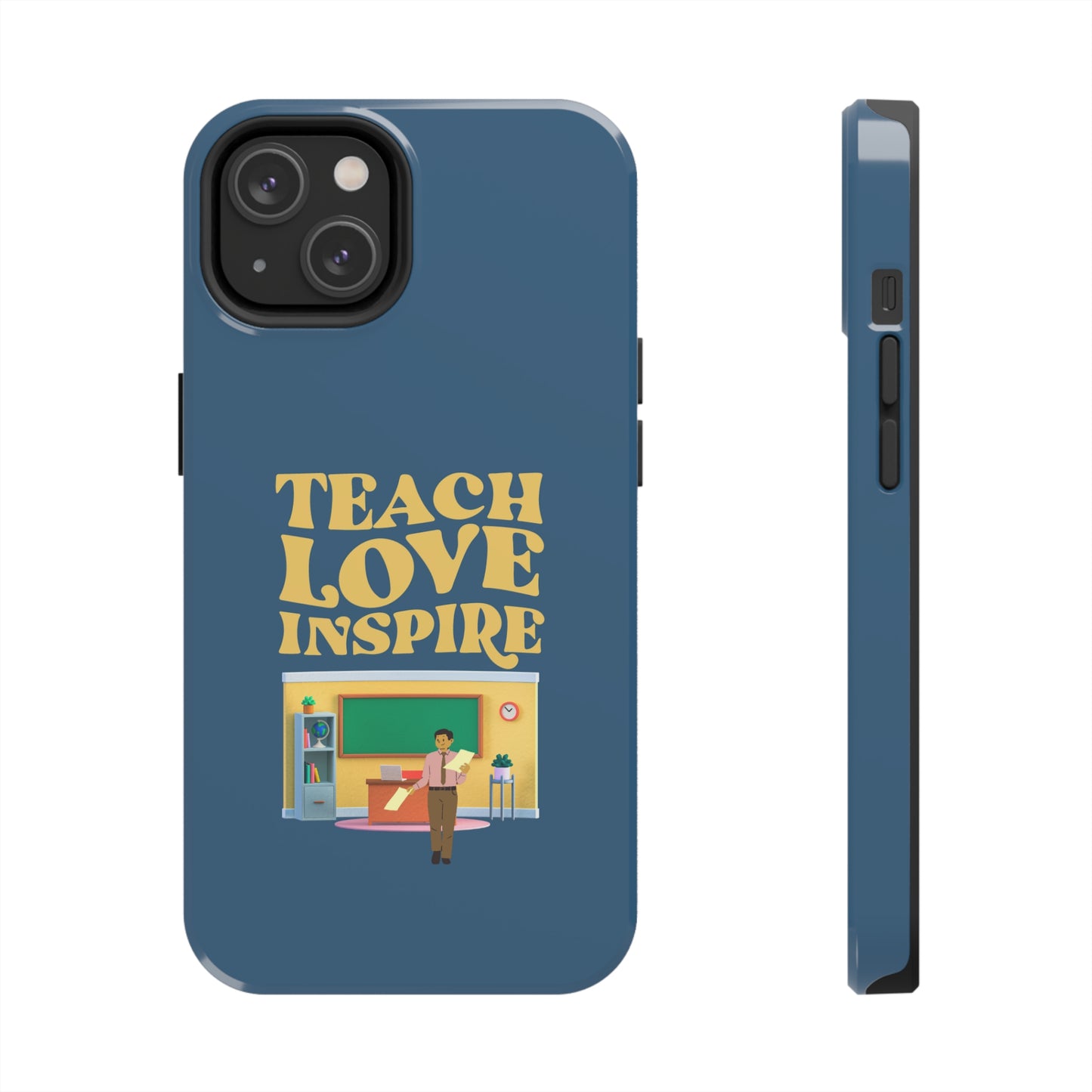 Male Teacher Teach Love Inspire | Mostly iPhone Cases | MIC