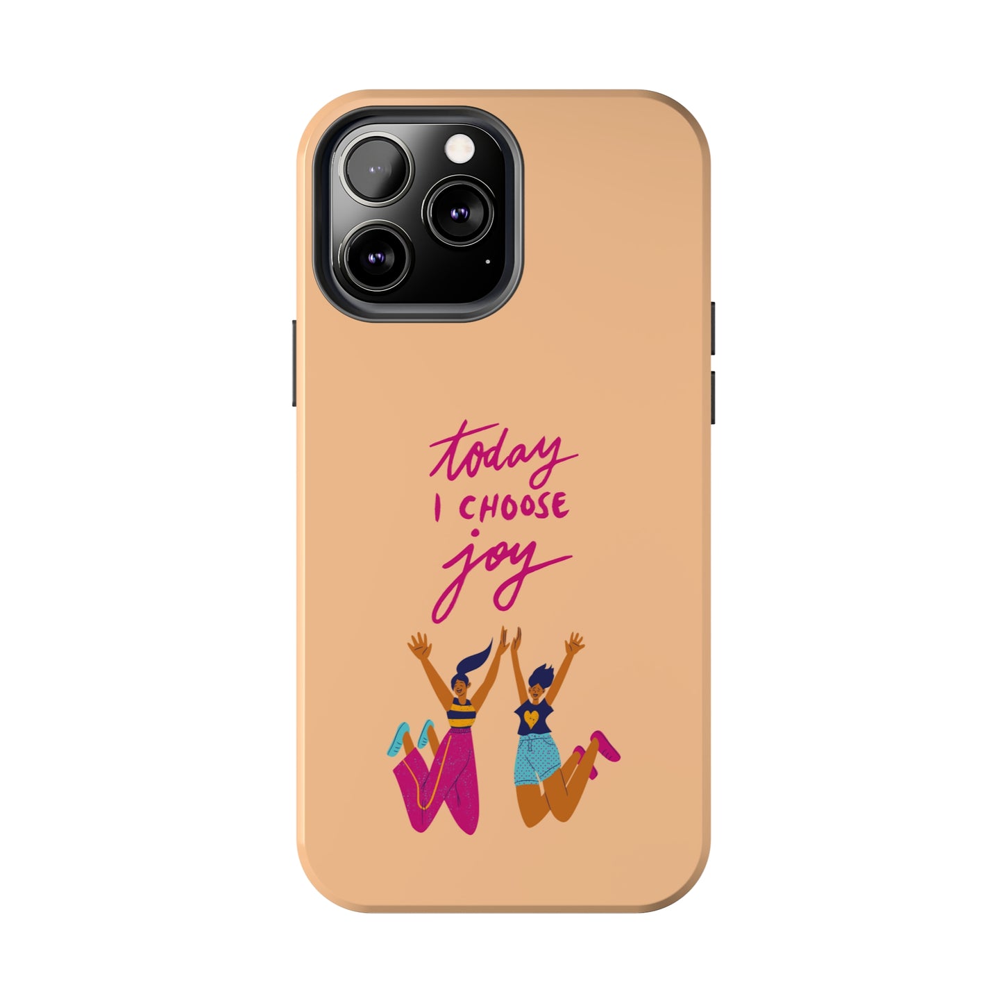 Today I Choose Joy | Mostly iPhone Cases | MIC