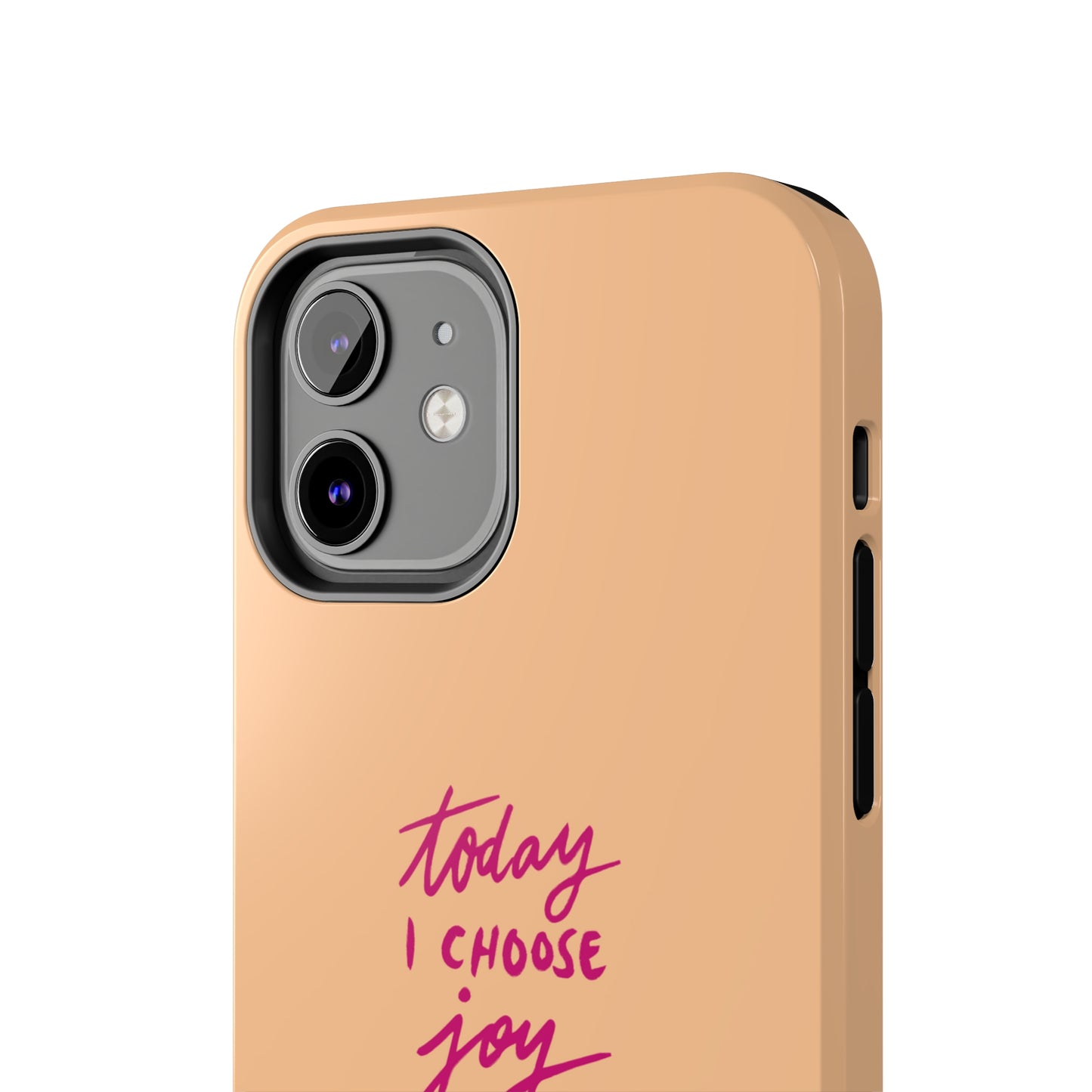 Today I Choose Joy | Mostly iPhone Cases | MIC