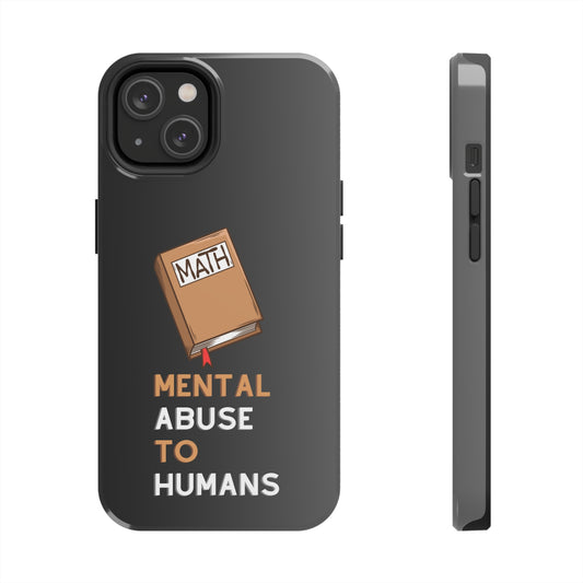 MATH Mental Abuse To Humans | Mostly iPhone Cases | MIC