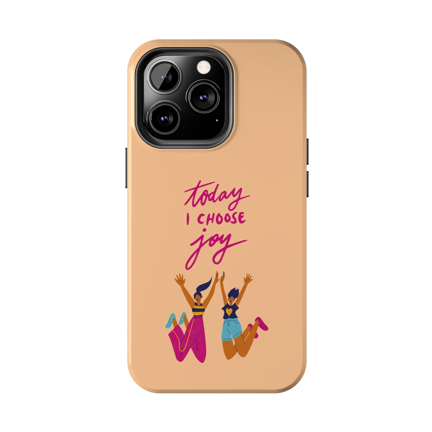 Today I Choose Joy | Mostly iPhone Cases | MIC