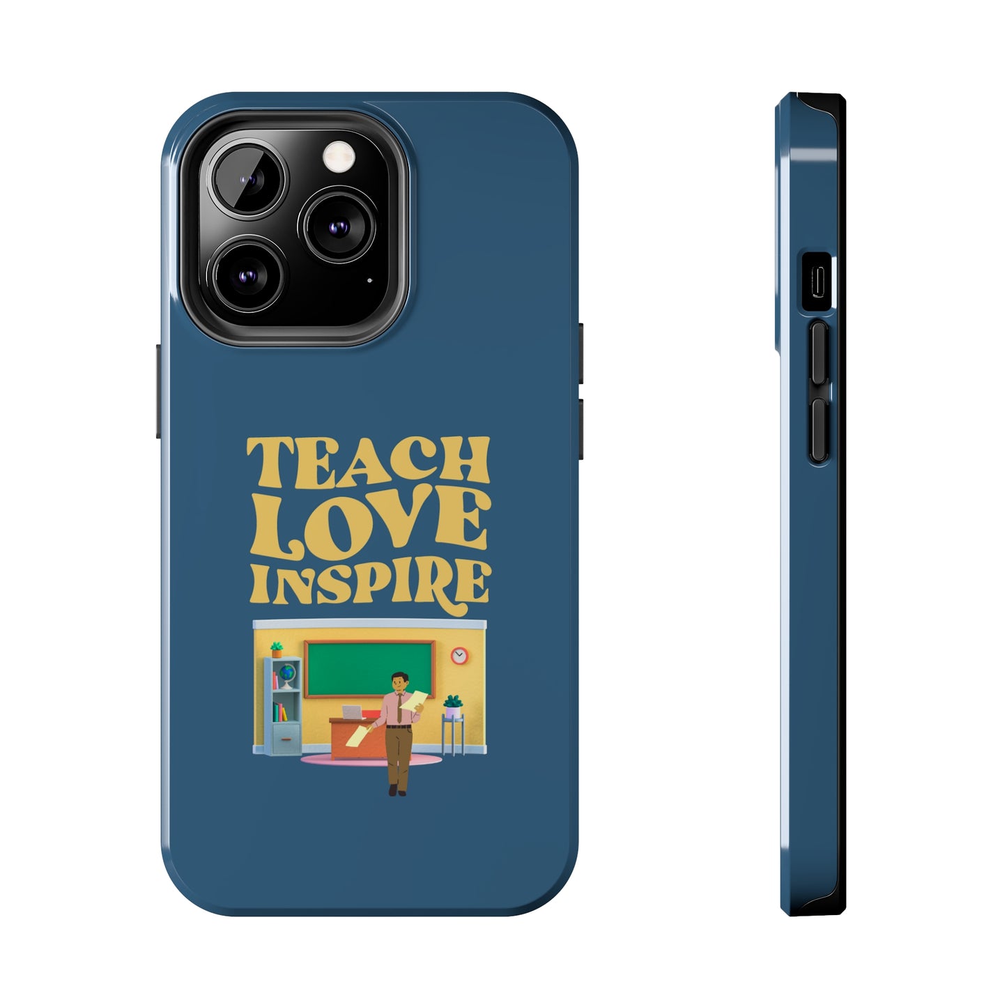 Male Teacher Teach Love Inspire | Mostly iPhone Cases | MIC