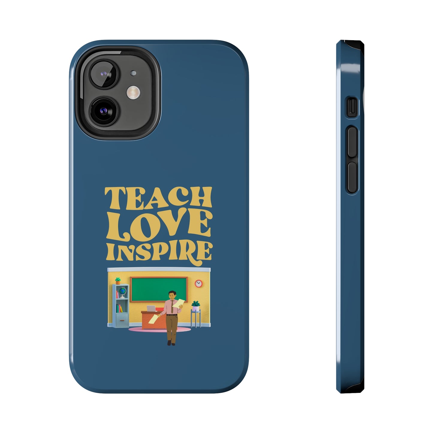 Male Teacher Teach Love Inspire | Mostly iPhone Cases | MIC