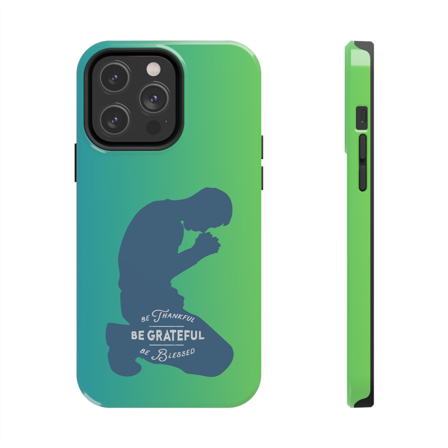 Man Be Grateful | Mostly iPhone Cases | MIC