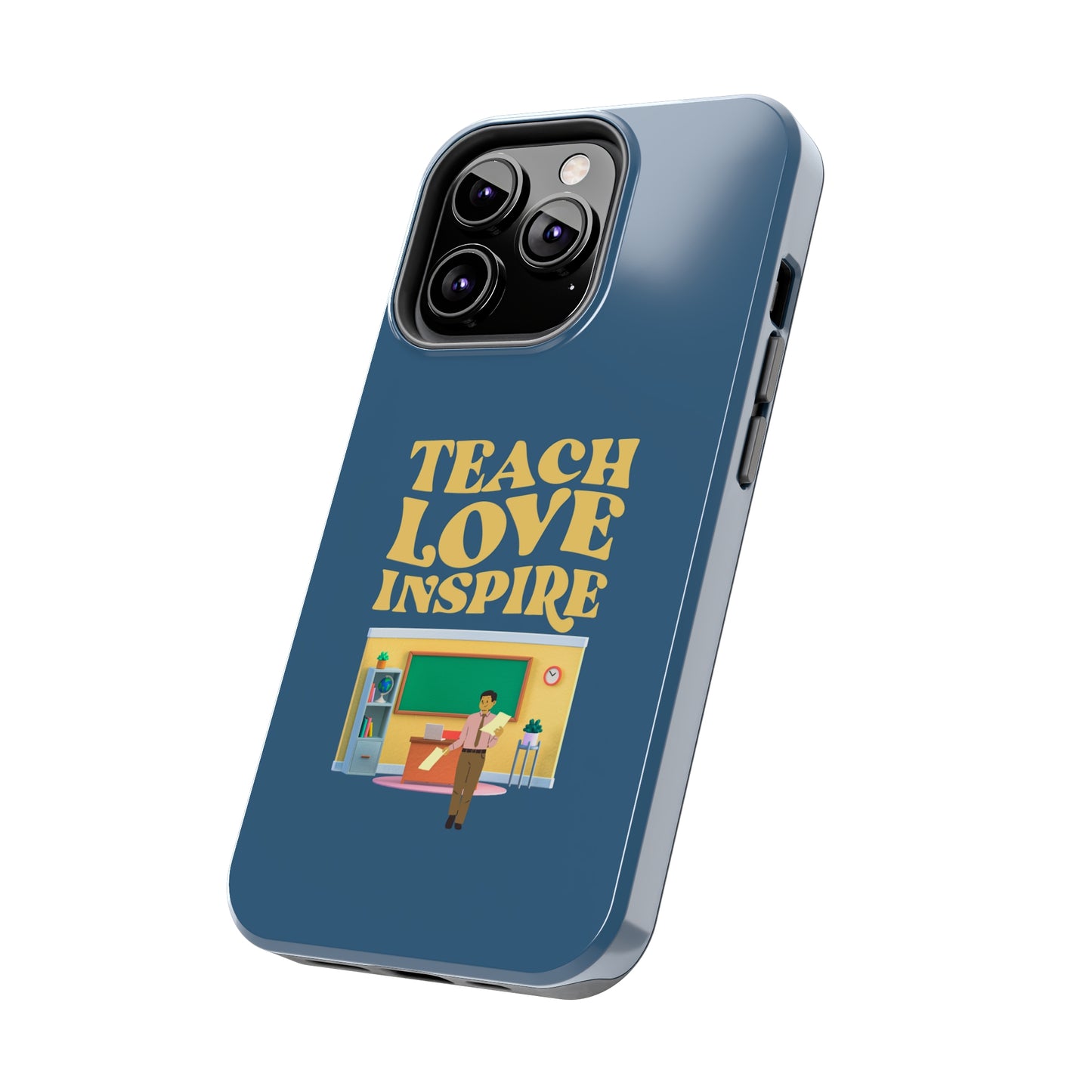 Male Teacher Teach Love Inspire | Mostly iPhone Cases | MIC