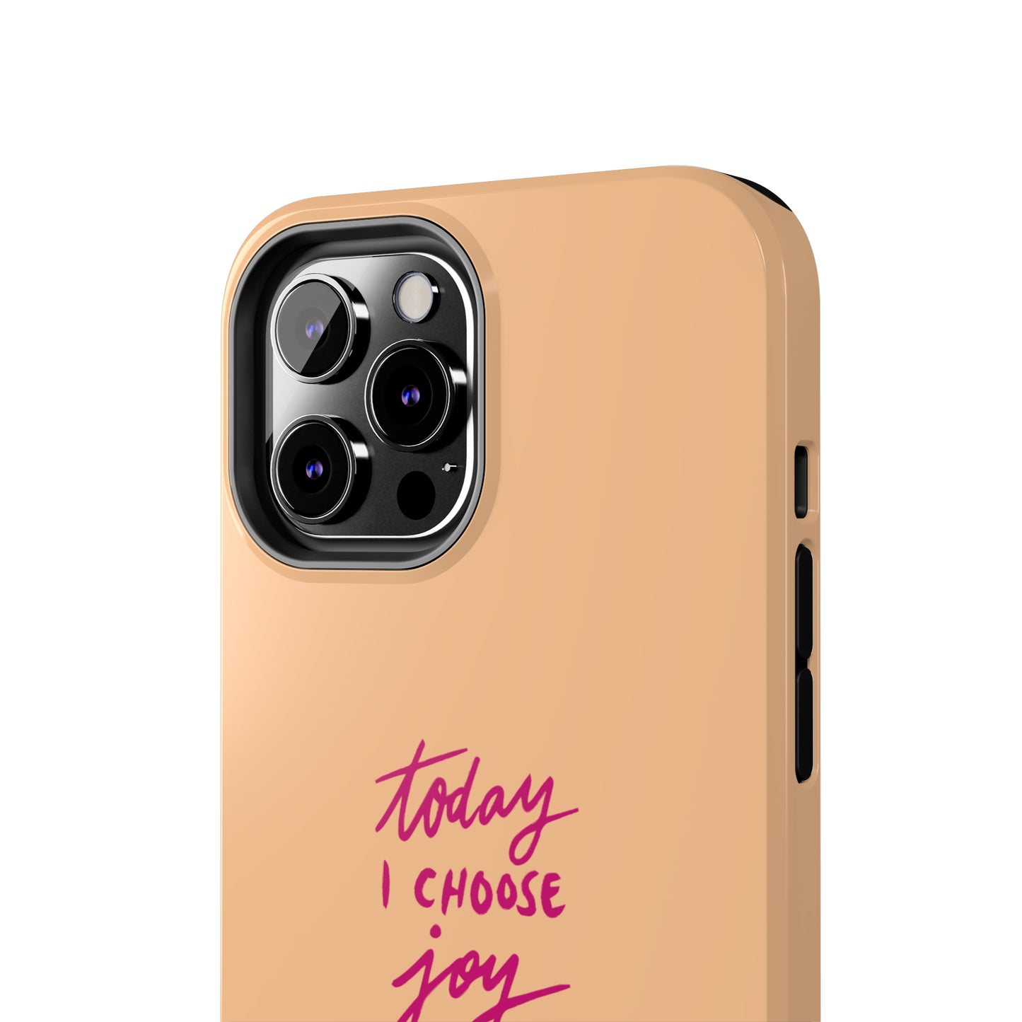 Today I Choose Joy | Mostly iPhone Cases | MIC