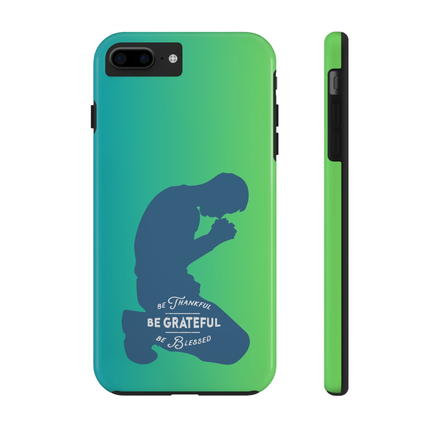 Man Be Grateful | Mostly iPhone Cases | MIC