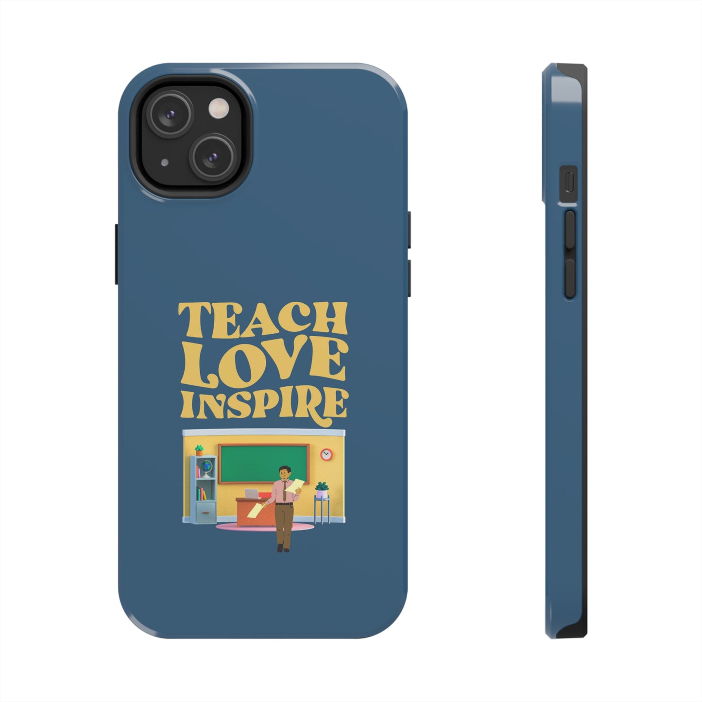 Male Teacher Teach Love Inspire | Mostly iPhone Cases | MIC