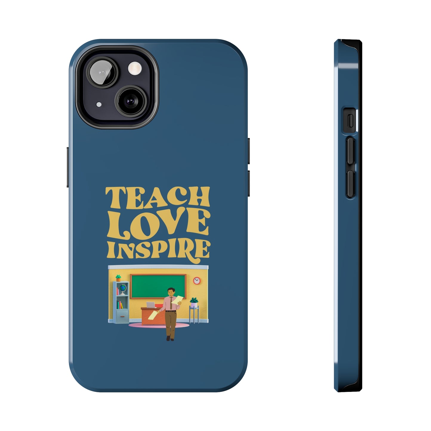 Male Teacher Teach Love Inspire | Mostly iPhone Cases | MIC