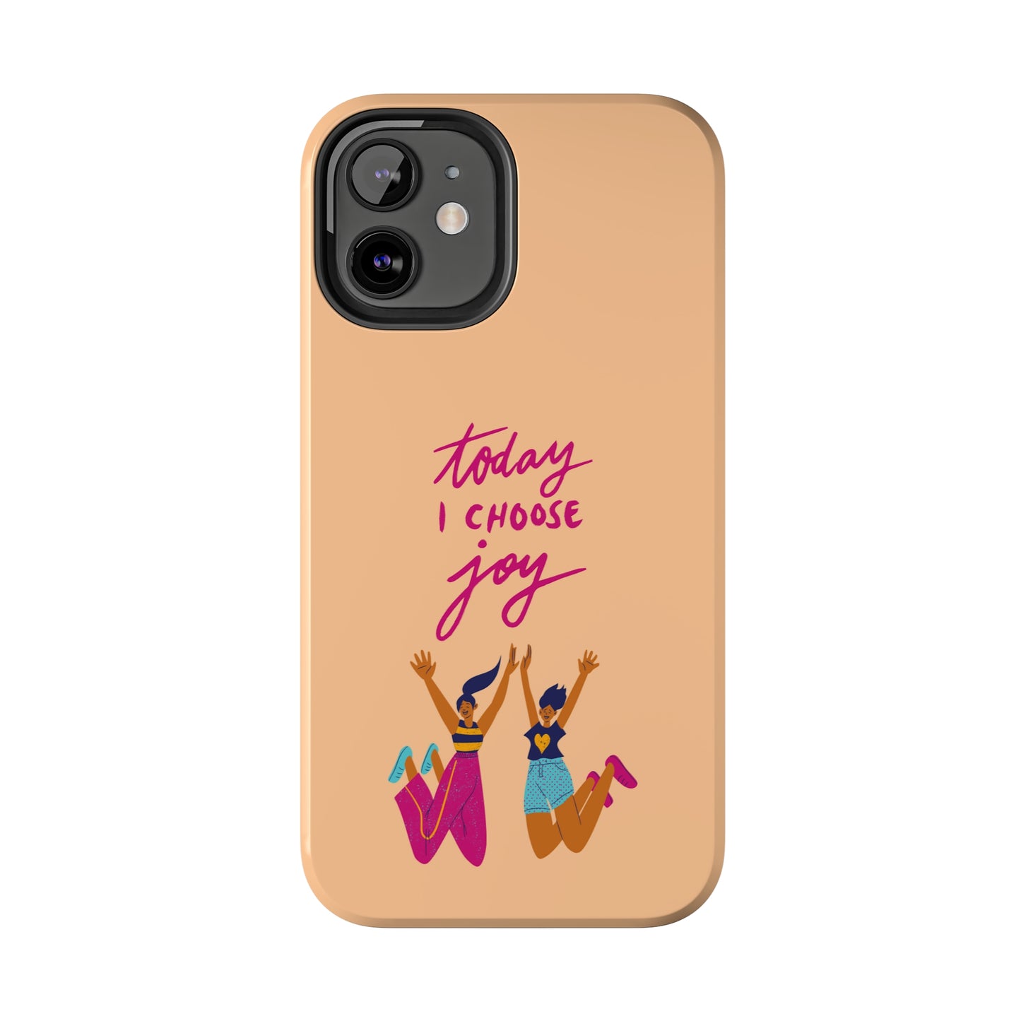 Today I Choose Joy | Mostly iPhone Cases | MIC