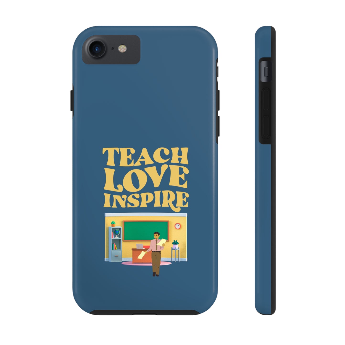 Male Teacher Teach Love Inspire | Mostly iPhone Cases | MIC