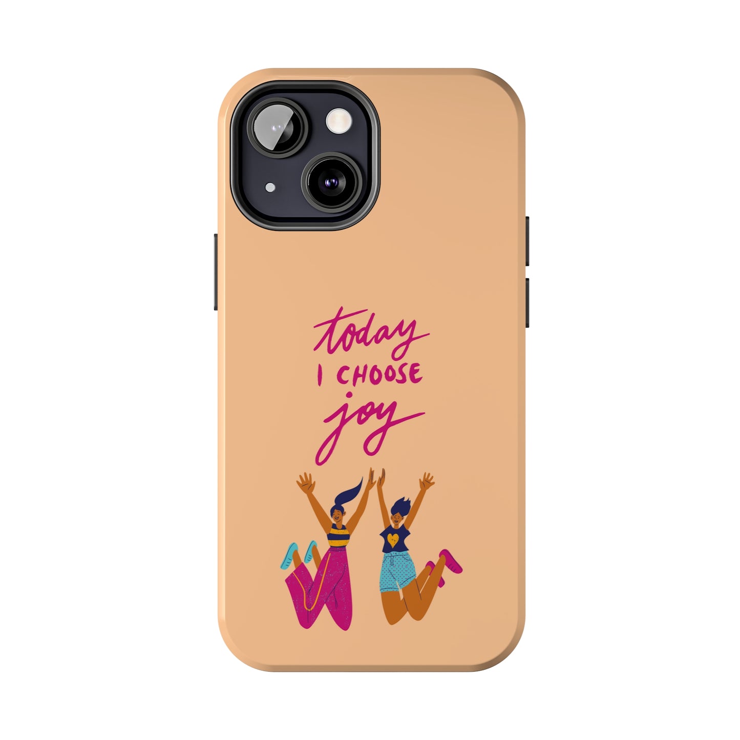 Today I Choose Joy | Mostly iPhone Cases | MIC