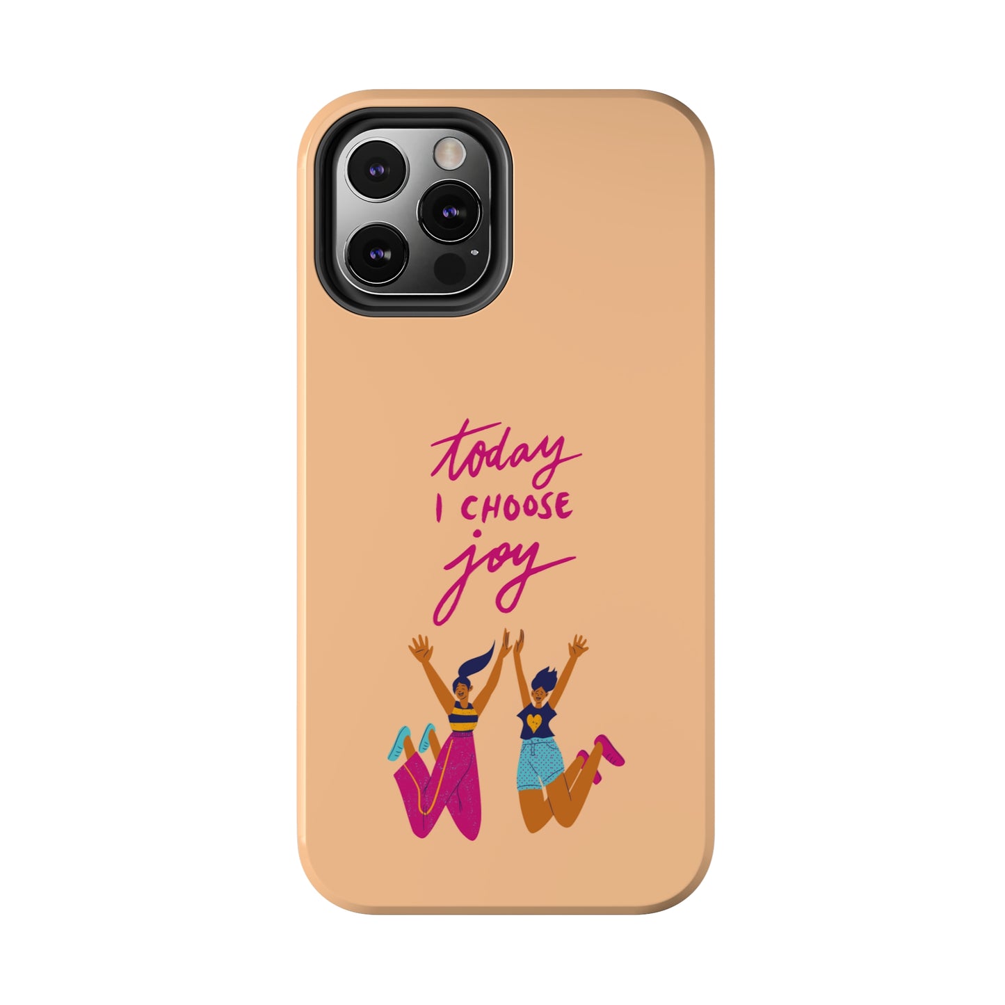 Today I Choose Joy | Mostly iPhone Cases | MIC