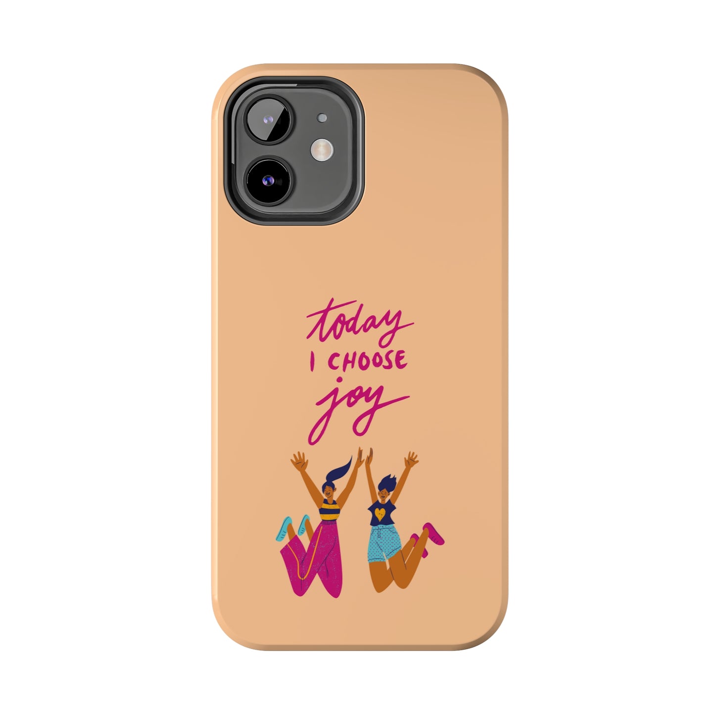 Today I Choose Joy | Mostly iPhone Cases | MIC