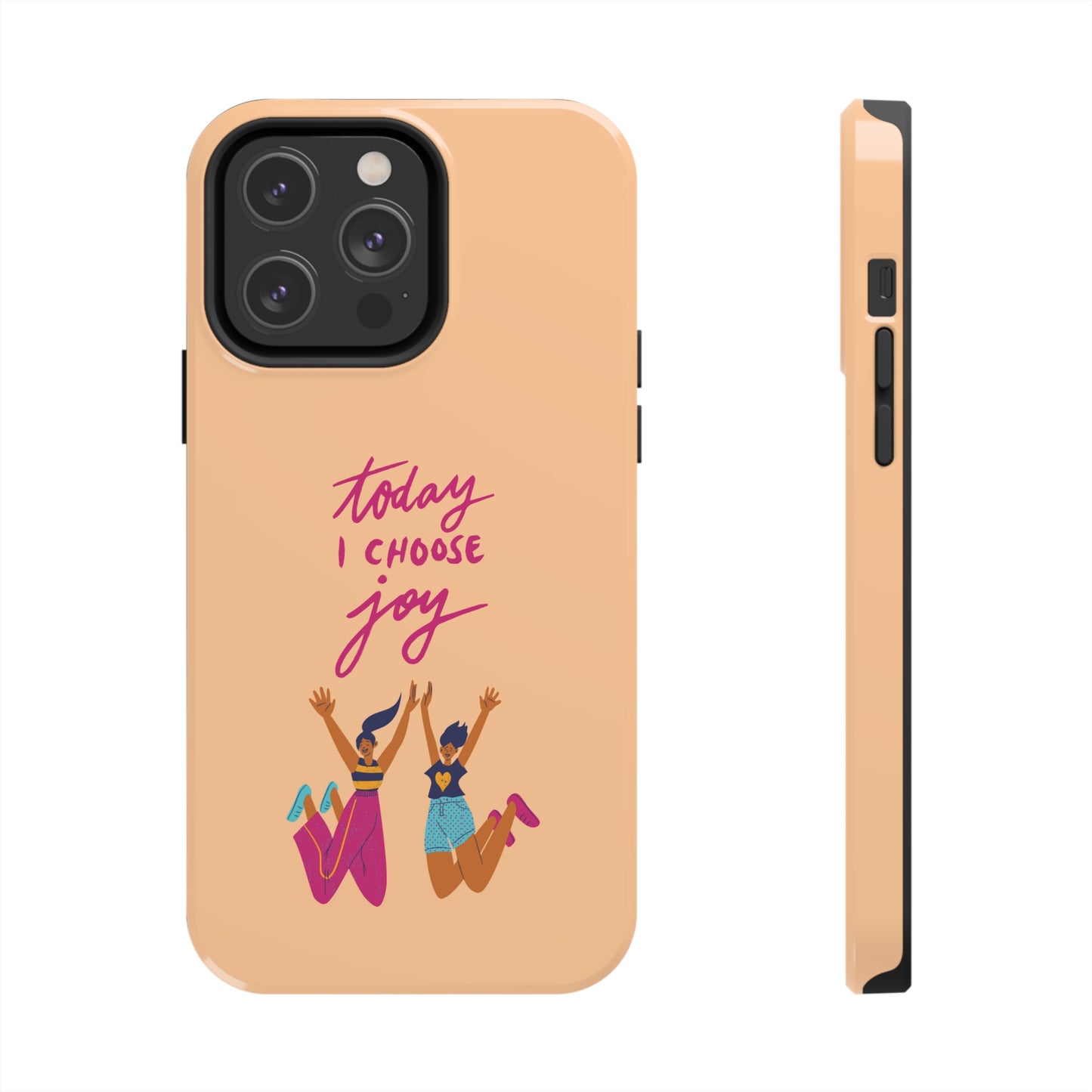 Today I Choose Joy | Mostly iPhone Cases | MIC